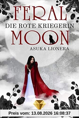 Die rote Kriegerin (Feral Moon, Band 1)