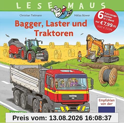 LESEMAUS Sonderbände: Bagger, Laster und Traktoren – Alles über Fahrzeuge: 6 Geschichten in 1 Band