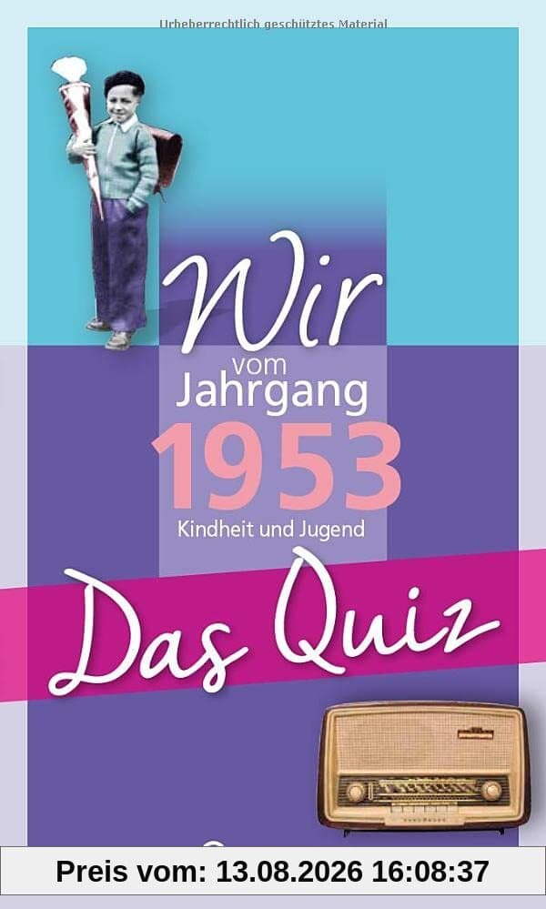 Wir vom Jahrgang 1953 - Das Quiz: Kindheit und Jugend (Jahrgangsquizze)
