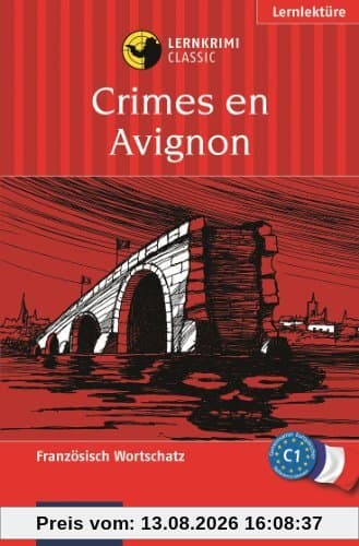 Crimes en Avignon. Compact Lernkrimi. Französisch Wortschatz Niveau C1