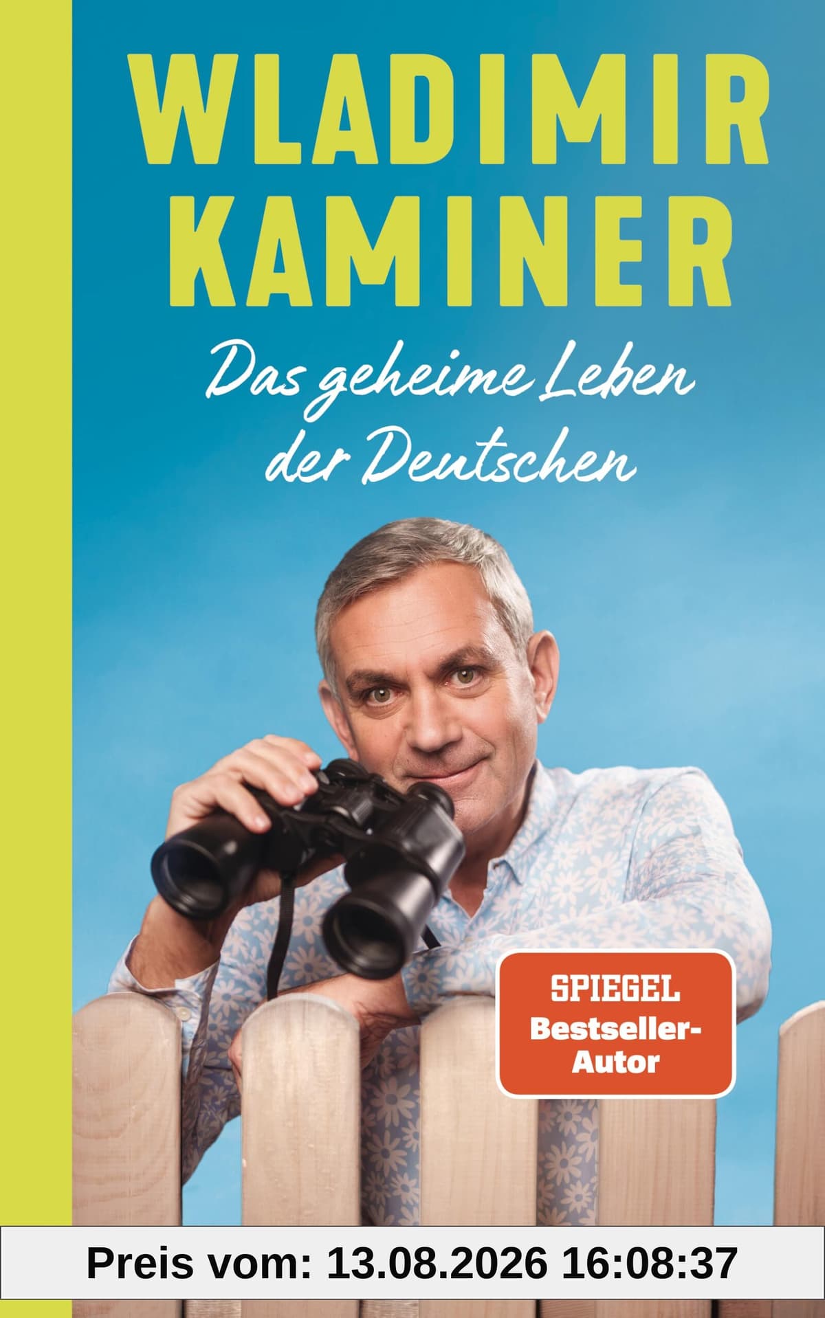 Das geheime Leben der Deutschen: Das neue Buch des SPIEGEL-Bestsellerautors