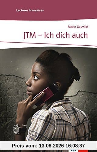 JTM - Ich dich auch: Französische Lektüre für das 2. und 3. Lernjahr. Mit Annotationen (Lectures françaises)