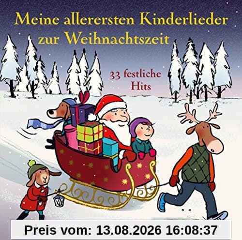 Meine allerersten Kinderlieder zur Weihnachtszeit: 33 festliche Hits