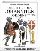 Die Ritter des Johanniter Ordens 1100-1565