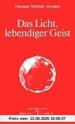 Das Licht, lebendiger Geist