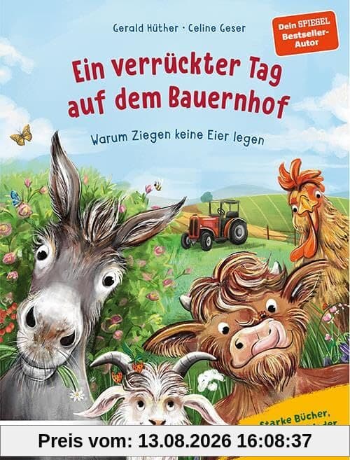 Ein verrückter Tag auf dem Bauernhof. Warum Ziegen keine Eier legen: Starke Bücher, starke Kinder: Potenzial entfalten