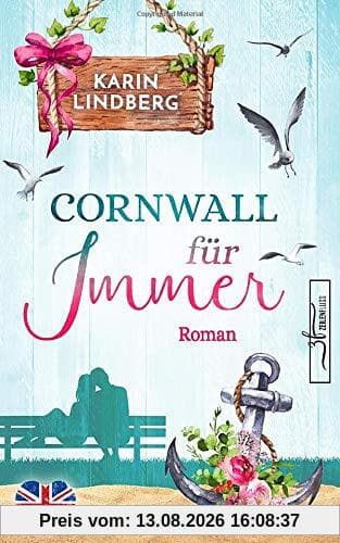Cornwall für immer: Liebesroman (Küstensehnsucht, Band 2)