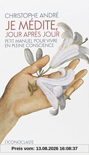 Je médite, jour après jour : petit manuel pour vivre en pleine conscience