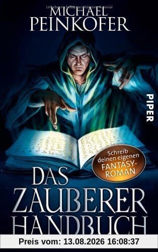 Das Zauberer-Handbuch: Schreib deinen eigenen Fantasy-Roman