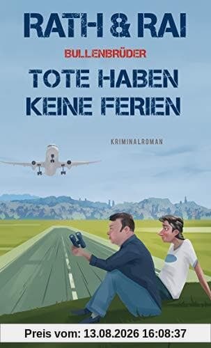 Bullenbrüder: Tote haben keine Ferien (Ein Fall für die Bullenbrüder, Band 3)