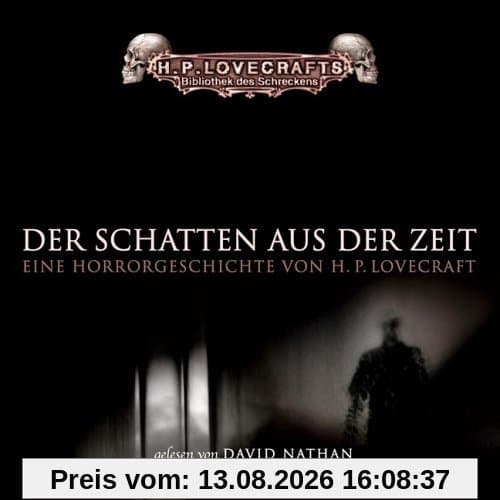 Der Schatten aus der Zeit: ungekürzte Lesung