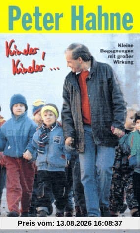 Kinder, Kinder. Kleine Begegnungen mit großer Wirkung