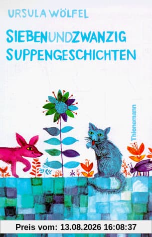 Siebenundzwanzig Suppengeschichten