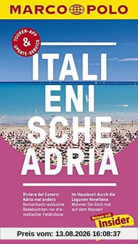 MARCO POLO Reiseführer Italienische Adria: Reisen mit Insider-Tipps. Inklusive kostenloser Touren-App & Update-Service
