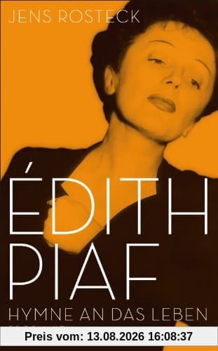 Édith Piaf: Hymne an das Leben