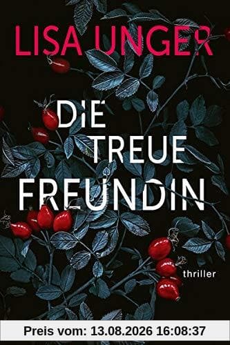 Die treue Freundin: Thriller