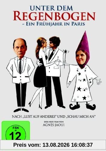 Unter dem Regenbogen - Ein Frühjahr in Paris
