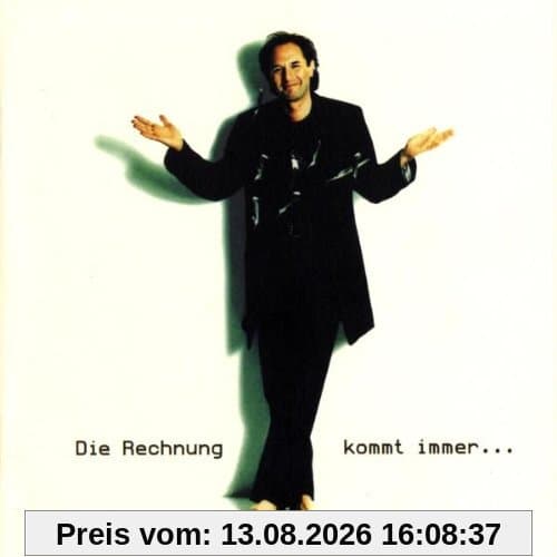 Die Rechnung Kommt Immer...Wen