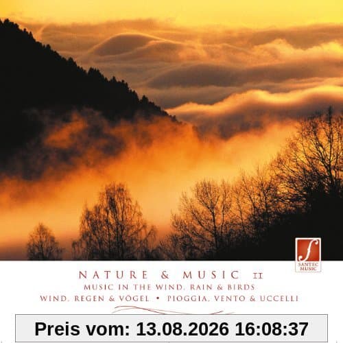 Natur und Musik II (Nature & Music II) - Entspannungsmusik mit Naturgeräuschen: Wind, Regen, Vögel, Gewitter ...