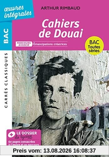 Cahiers de Douai : 1870, texte intégral : parcours associé Emancipations créatrices, bac toutes séries