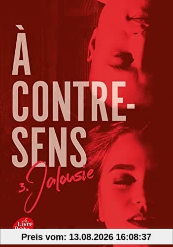 A contre-sens. Vol. 3. Jalousie