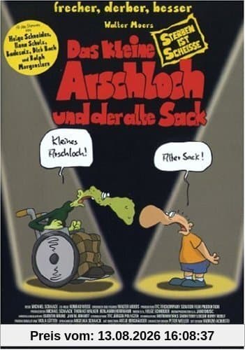 Das kleine Arschloch und der alte Sack - Sterben ist scheisse