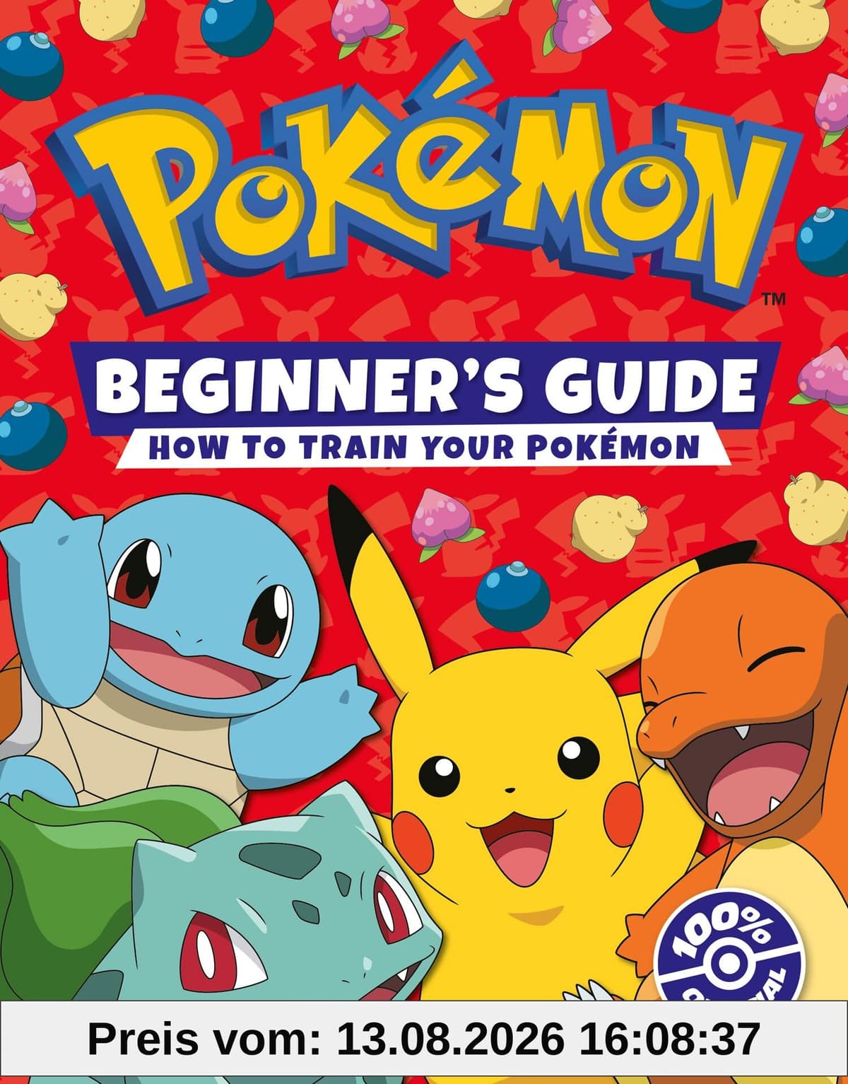 Pokémon Beginners Guide: The ultimate introduction to the world of Pokémon.
