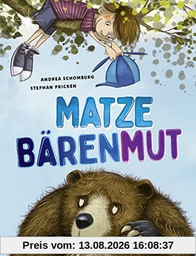 Matze Bärenmut: gereimtes Bilderbuch über Mut und Selbstvertrauen für Kinder ab 4 Jahre (Mutmachgeschichte) │ schönes Geschenk für Kindergartenkinder