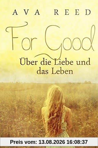 For Good: Über die Liebe und das Leben