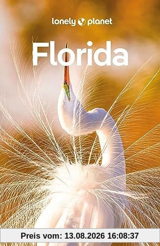 LONELY PLANET Reiseführer Florida: Eigene Wege gehen und Einzigartiges erleben.