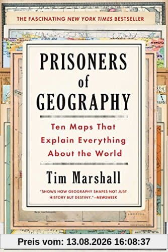 Prisoners of Geography: Ten Maps That Explain Everything About the World
