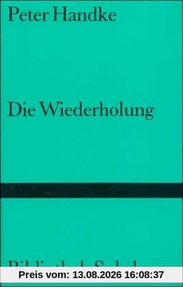 Die Wiederholung (Bibliothek Suhrkamp)