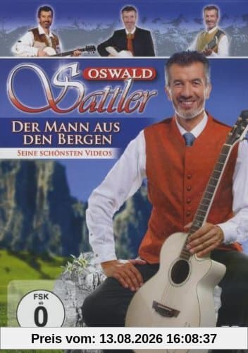 Oswald Sattler - Der Mann aus den Bergen: Seine schönsten Videos