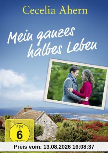 Cecelia Ahern: Mein ganzes halbes Leben