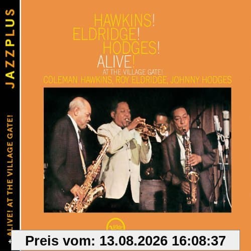 Jazzplus: Hawkins! Eldridge! Hodges! Alive! (+ Alive! At The Village Gate!)
