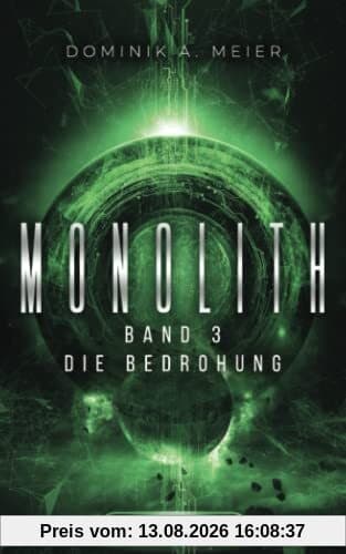 Monolith: Band 3: Die Bedrohung