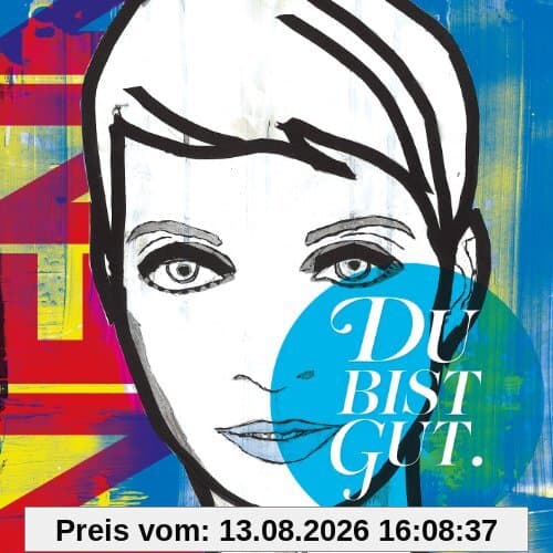 Du Bist Gut