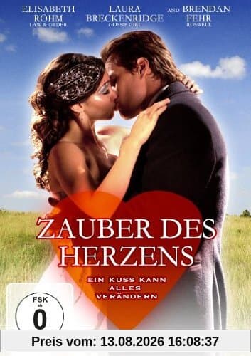 Zauber des Herzens - Ein Kuss kann alles verändern