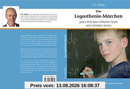 Das Legasthenie-Märchen: Jedes Kind kann fehlerfrei lesen und schreiben lernen