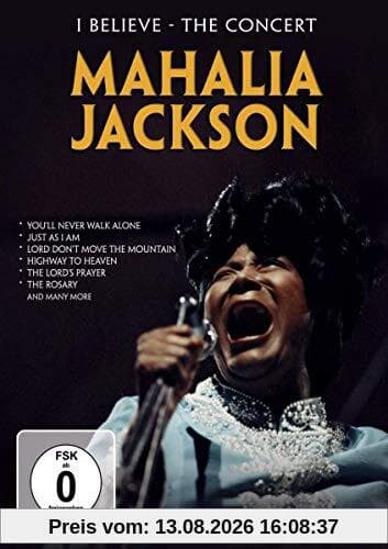 Mahalia Jackson - I Believe: In Concert