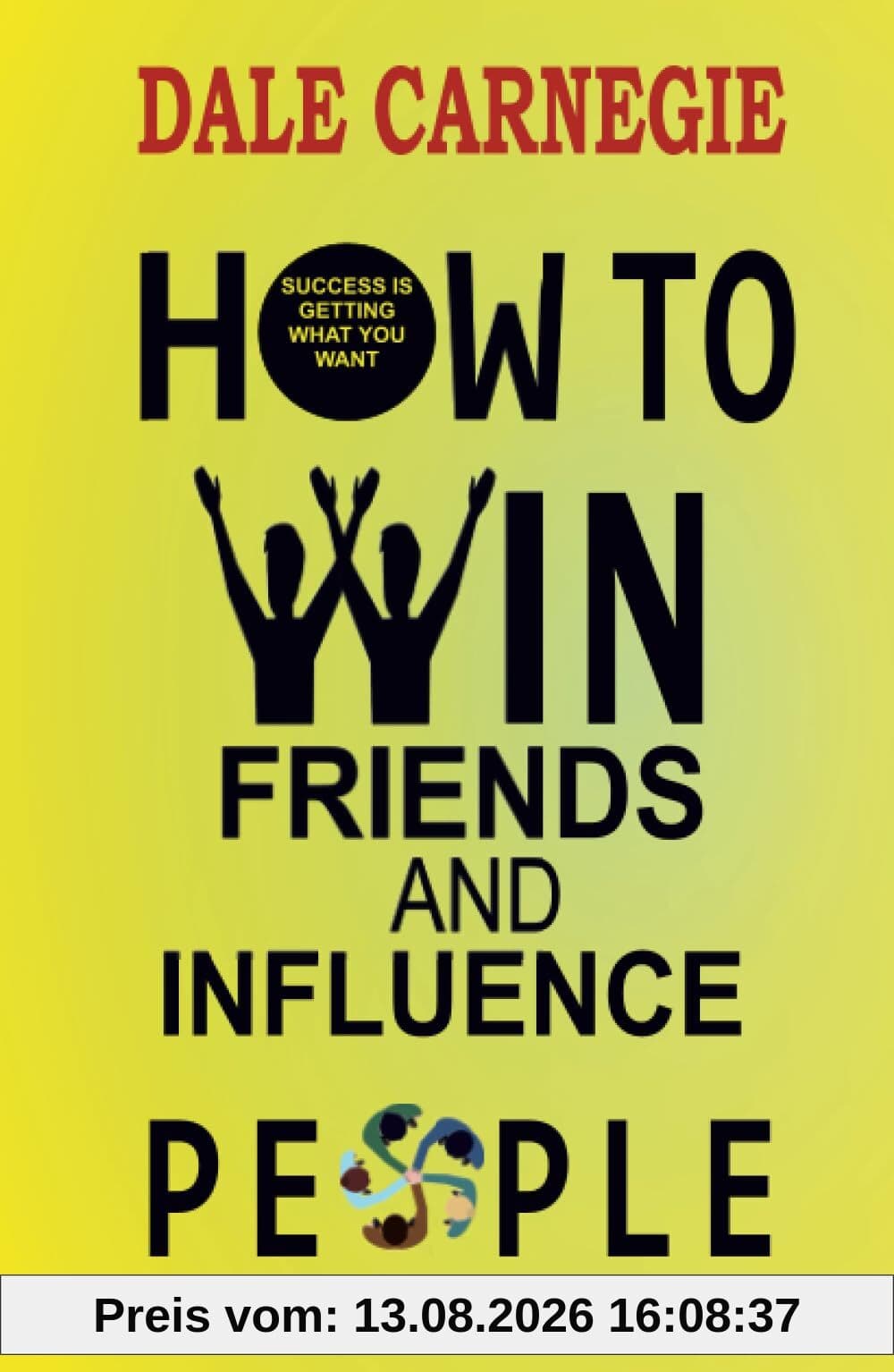 How to Win Friends and Influence People