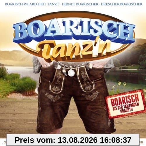 Boarisch Tanz'n; Boarisch bis der Tanzboden kracht; 16 Boarische; Dirndl Boarischer; Boarisch weard heit tanzt; Drescher Boarischer; Trachtenball Boarischer; Timple Boarischer; Solang die Hüttn kracht