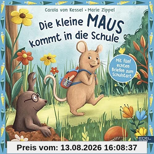 Die kleine Maus kommt in die Schule: Mit fünf echten Briefen zum Schulstart (Edel Kids Books)