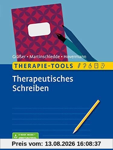 Therapie-Tools Therapeutisches Schreiben: Mit E-Book inside und Arbeitsmaterial