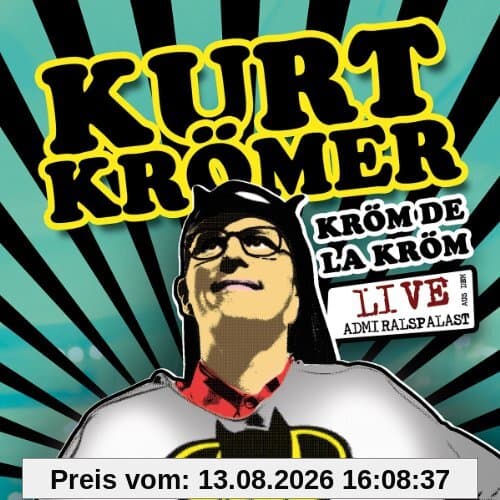 Kröm de la Kröm - Live aus dem Admiralspalast