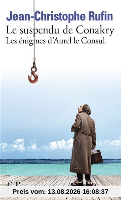 Les énigmes d'Aurel le consul. Le suspendu de Conakry