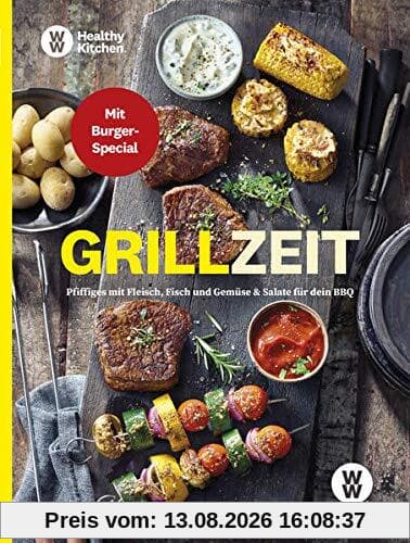 WW - Grillzeit: Pfiffige Grill-Rezepte mit Fleisch, Fisch, Gemüse & herzhafte Salate für dein BBQ