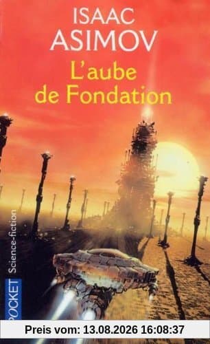 Le cycle de la Fondation. Vol. 2. L'aube de fondation