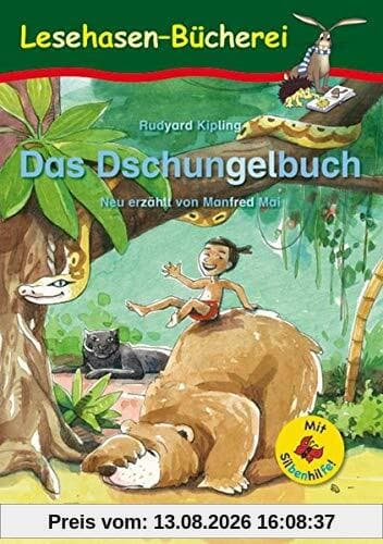 Das Dschungelbuch / Silbenhilfe: Schulausgabe (Lesen lernen mit der Silbenhilfe)