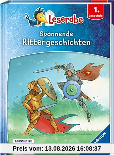 Spannende Rittergeschichten - Leserabe ab 1. Klasse - Erstlesebuch für Kinder ab 6 Jahren (Leserabe - Sonderausgaben)